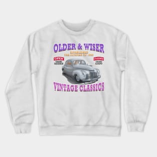 Older & Wiser Auto Body Classic Car Garage Hot Rod Novelty Gift Crewneck Sweatshirt